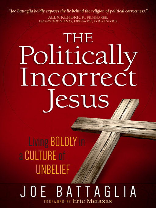 Title details for The Politically Incorrect Jesus by Joe Battaglia - Wait list